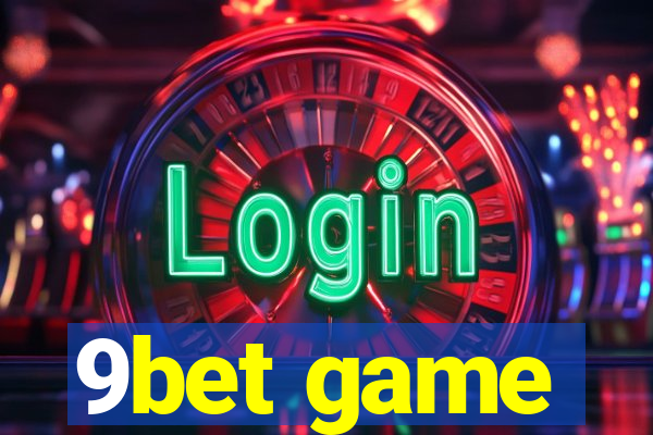 9bet game